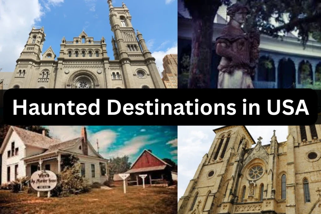 Haunted Destinations in USA